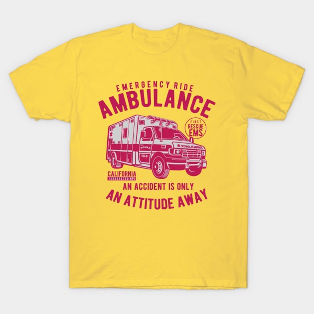 Fast-Track Your EMERGENCY AMBULANCE RIDE T-Shirt by HealthPedia